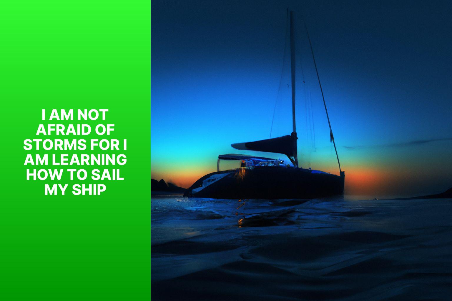 Learning to Sail My Ship: Conquering Storms with Fearlessness